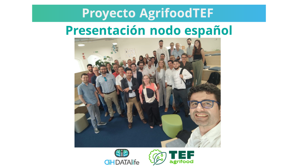 Presentación del nodo español del proyecto AgrifoodTEF